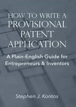 (PDF/DOWNLOAD) How to Write a Provisional Patent Application: A Plain-Engli