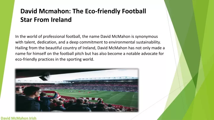 david mcmahon the eco friendly football star from ireland