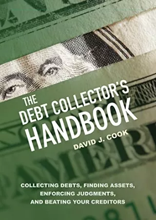 [PDF] DOWNLOAD FREE The Debt Collector's Handbook: Collecting Debts, Findin