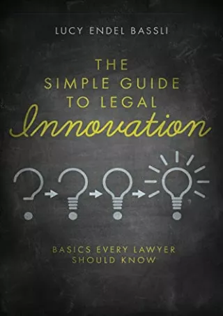(PDF/DOWNLOAD) The Simple Guide to Legal Innovation kindle