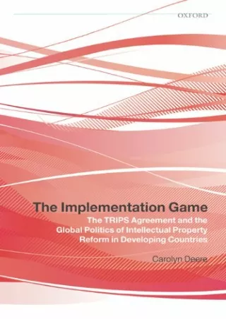 PDF The Implementation Game: The TRIPS Agreement and the Global Politics of