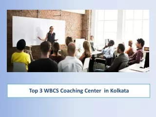Top 3 WBCS Coaching Center in Kolkata