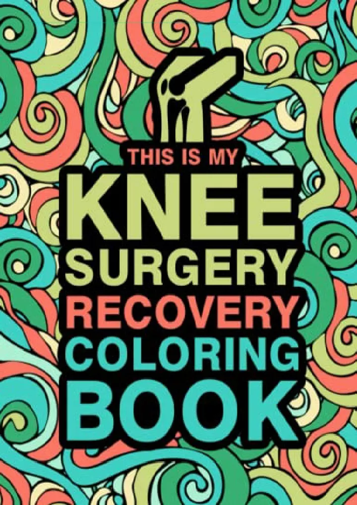 this is my knee surgery recovery coloring book