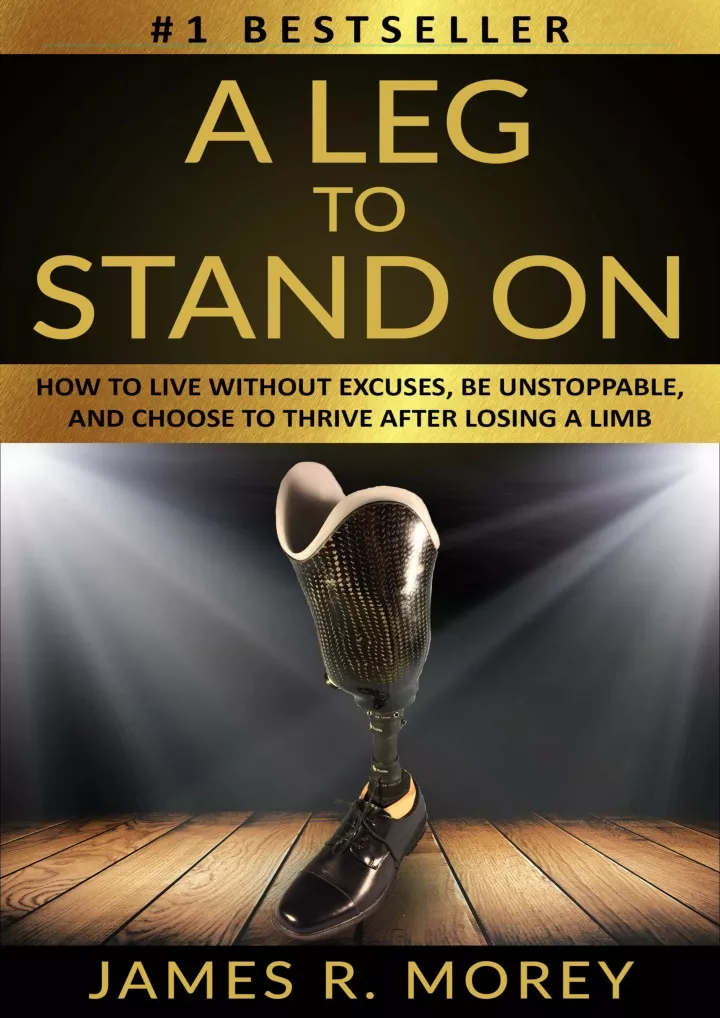 a leg to stand on how to live without excuses