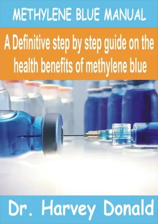 PDF Download METHYLENE BLUE MANUAL: A Definitive step by step guide on the