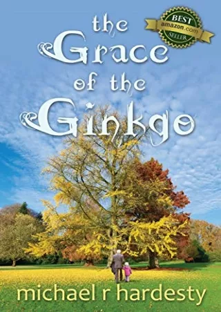 EPUB DOWNLOAD The Grace of the Ginkgo kindle