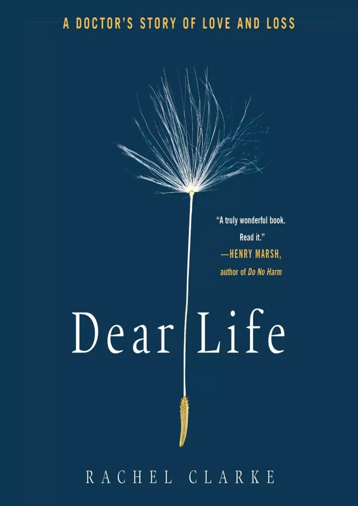 dear life a doctor s story of love and loss