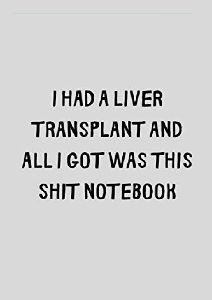 i had a liver transplant and all i got was this