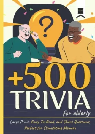 EPUB DOWNLOAD 500 Trivia for Elderly: Large print, Easy to Read and Short Q