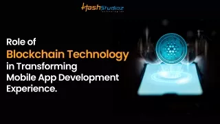 Role of Blockchain Technology  in Transforming Mobile App Development  Experience.