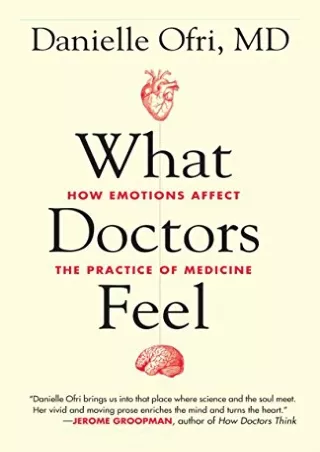 [PDF] DOWNLOAD FREE What Doctors Feel: How Emotions Affect the Practice of