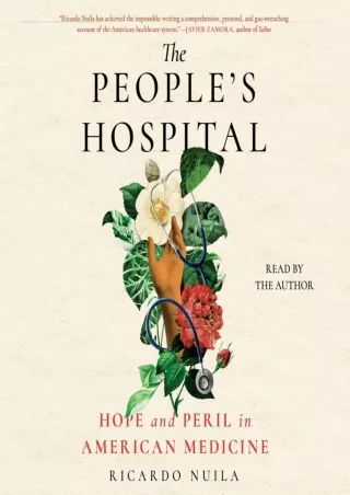 [PDF] READ Free The People's Hospital: Hope and Peril in American Medicine