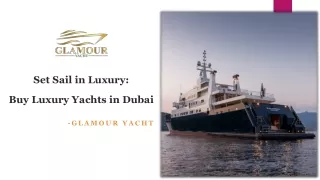 Set Sail in Luxury- Buy Luxury Yachts in Dubai