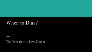 When to Dine_