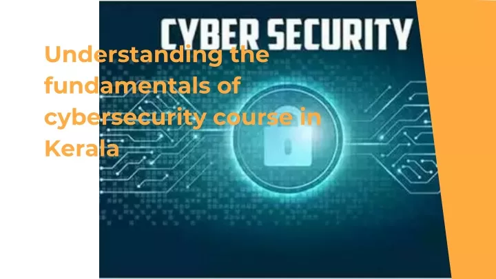 understanding the fundamentals of cybersecurity course in kerala