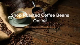 Shop Roasted Coffee Beans Online