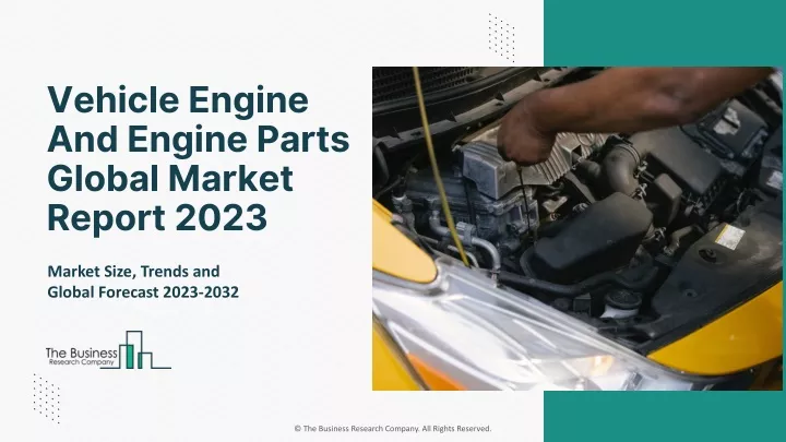 vehicle engine and engine parts global market