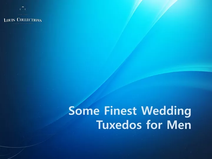 some finest wedding tuxedos for men
