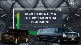 How to Identify a Luxury Car Rental Beaumont