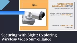 Wireless Video Surveillance Market is Projected to Reach $64.1 Billion by 2031