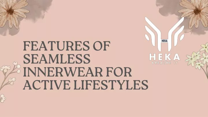 features of seamless innerwear for active