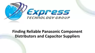 Finding Reliable Panasonic Component Distributors and Capacitor Suppliers