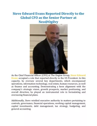 Steve Edward Evans Reported Directly to the Global CFO as the Senior Partner at Neo@Ogilvy