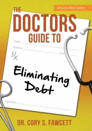 [PDF READ ONLINE] The Doctors Guide to Eliminating Debt