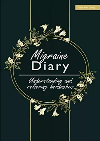 DOWNLOAD/PDF Migraine Diary: Understanding and relieving headaches - Daily headache log