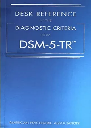 [PDF READ ONLINE] Desk Reference to the Diagnostic Criteria from Dsm-5-tr