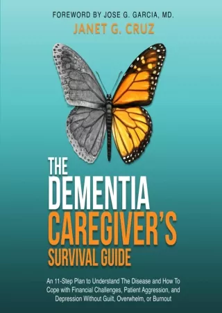 get [PDF] Download The Dementia Caregiver's Survival Guide: An 11-Step Plan to Understand the