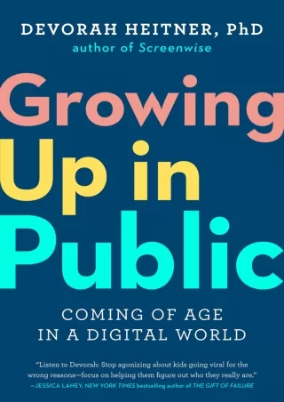 get [PDF] Download Growing Up in Public: Coming of Age in a Digital World