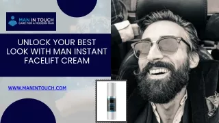 Unlock the Fountain of Youth with Man Instant Facelift Cream - Man In Touch