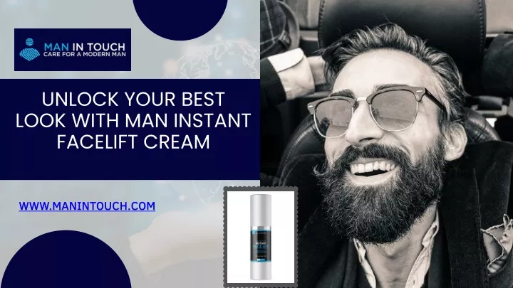 unlock your best look with man instant facelift