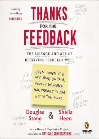 [PDF READ ONLINE] Thanks for the Feedback: The Science and Art of Receiving Feedback Well
