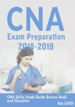 $PDF$/READ/DOWNLOAD CNA Exam Preparation 2018-2019: CNA Skills Study Guide Review Book and Checklist