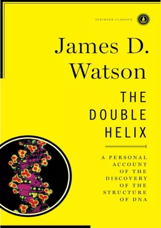 DOWNLOAD/PDF The Double Helix: A Personal Account of the Discovery of the Structure of DNA