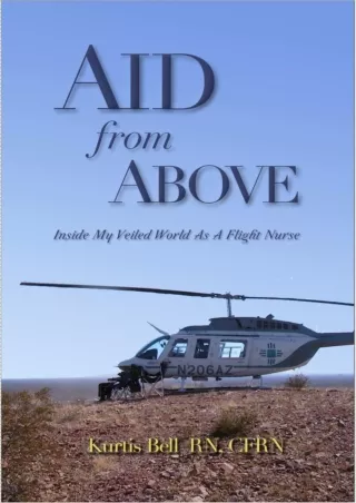 PDF_ Aid from Above: Inside My Veiled World as a Flight Nurse