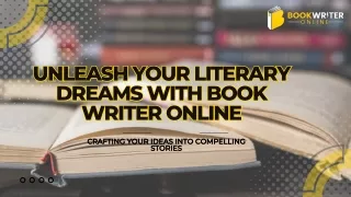 Unleash Your Literary Dreams with Book Writer Online