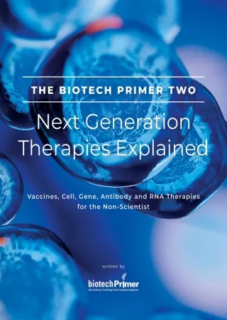 [READ DOWNLOAD] The Biotech Primer Two: Next Generation Therapies Explained: Vaccines, Cell,