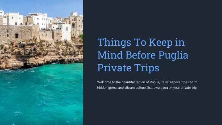 things to keep in mind before puglia private trips