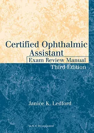 [READ DOWNLOAD] Certified Ophthalmic Assistant Exam Review Manual, Third Edition