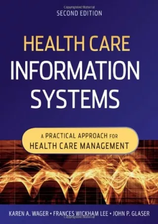 $PDF$/READ/DOWNLOAD Health Care Information Systems: A Practical Approach for Health Care Management