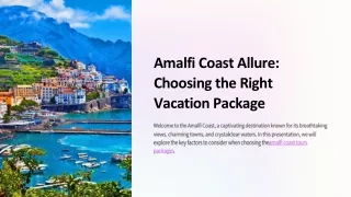 Amalfi Coast Allure: Choosing the Right Vacation Package