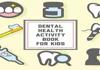 [PDF] Dental Health Activity Book For Kids: Kids Teeth Activity Book For Childre
