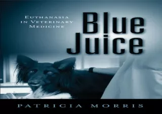 Download Blue Juice: Euthanasia in Veterinary Medicine (Animals Culture And Soci