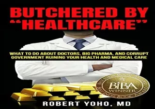 [PDF] Butchered By 'Healthcare' Full