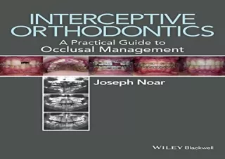 PDF Interceptive Orthodontics: A Practical Guide to Occlusal Management Free