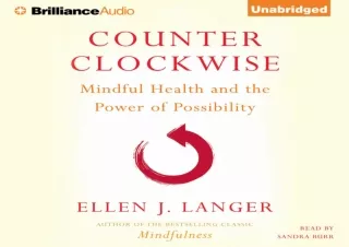 (PDF) Counterclockwise: Mindful Health and the Power of Possibility Full