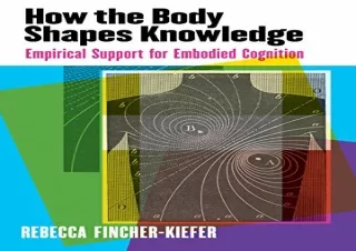 PDF How the Body Shapes Knowledge: Empirical Support for Embodied Cognition Ipad
